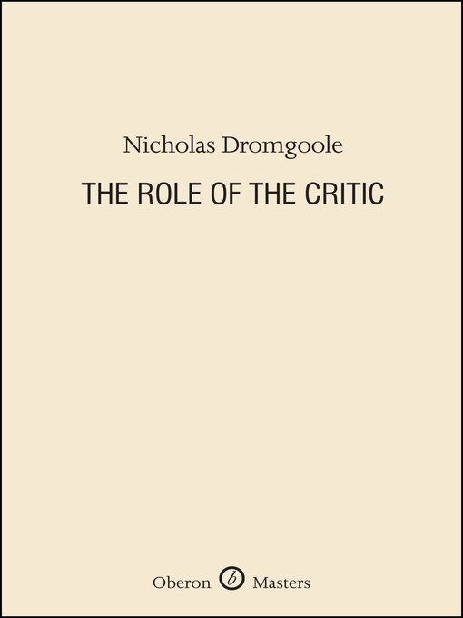 Title details for The Role of the Critic by Nicholas Dromgoole - Available